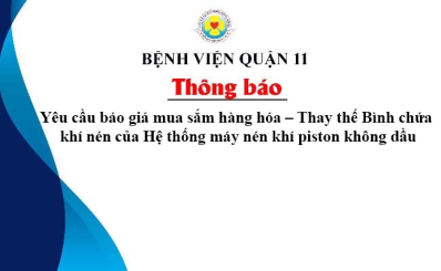 Thông báo Yêu cầu báo giá mua sắm hàng hóa – Thay thế Bình chứa khí nén của Hệ thống máy nén khí piston không dầu